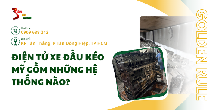 Điện tử xe đầu kéo Mỹ gồm những hệ thống nào?