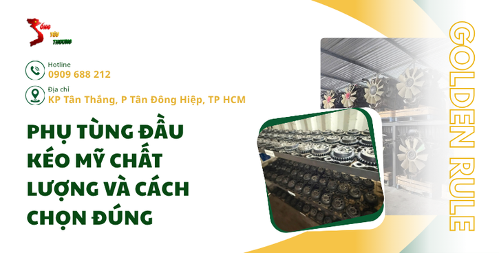 Phụ tùng đầu kéo Mỹ chất lượng và cách chọn đúng